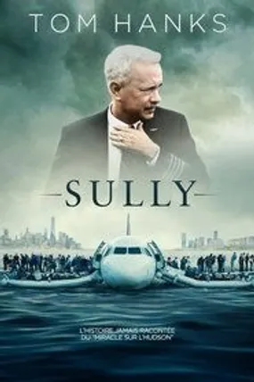 Affiche officielle du film Sully (2016) en TrueFrench - HDLight - Regarder en streaming sur GauloisFlix