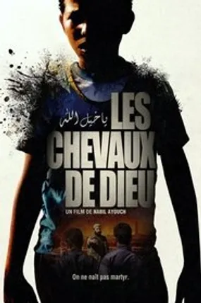 Affiche officielle du film Les Chevaux de Dieu (2013) en TrueFrench - HDLight - Regarder en streaming sur GauloisFlix