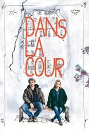 Affiche officielle du film Dans la cour (2014) en French - Regarder en streaming sur GauloisFlix