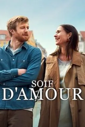 Affiche officielle du film Soif d'amour (2025) en TrueFrench - HDLight - Regarder en streaming sur GauloisFlix
