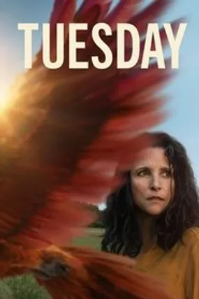 Affiche officielle du film Tuesday (2024) en TrueFrench - HDLight - Regarder en streaming sur GauloisFlix