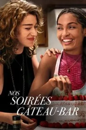 Affiche officielle du film Nos soirées gâteau-bar (2023) en TrueFrench - HDLight - Regarder en streaming sur GauloisFlix