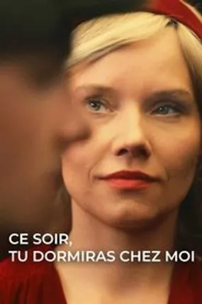 Affiche officielle du film Ce soir, tu dormiras avec moi (2023) en TrueFrench - HDLight - Regarder en streaming sur GauloisFlix