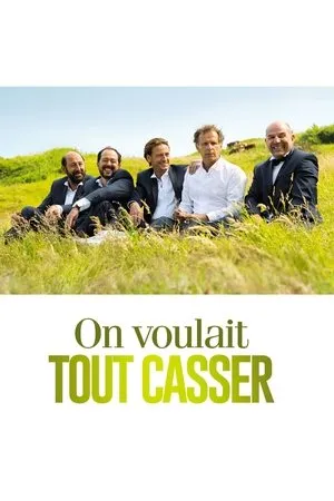 Affiche du film On voulait tout casser