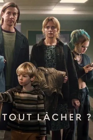 Affiche du film Tout lâcher ?