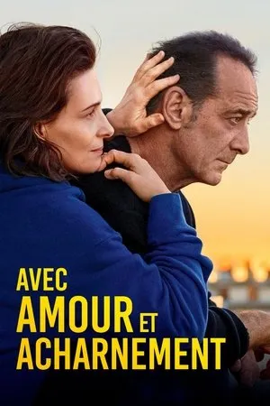 Affiche du film Avec amour et acharnement