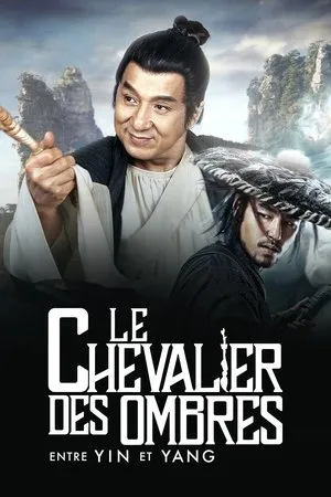 Affiche du film Le Chevalier des ombres : entre Yin et Yang