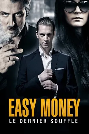Affiche du film Easy Money : Le dernier souffle