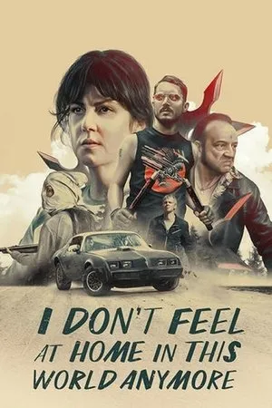 Affiche du film I Don't Feel at Home in This World Anymore