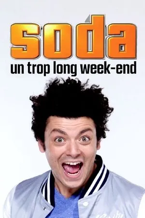 Affiche du film Soda : Un trop long week-end