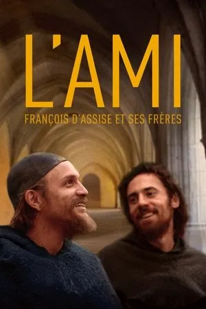 Affiche du film L'ami, François d'Assise et ses frères