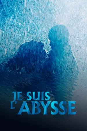 Affiche du film Je suis l'abysse
