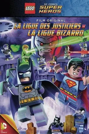 Affiche du film LEGO DC Comics Super Héros - La Ligue des Justiciers contre la Ligue des Bizarro