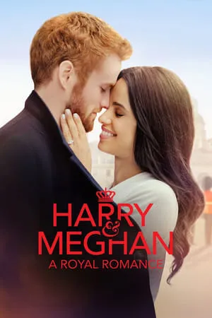 Affiche du film Quand Harry rencontre Meghan: Romance Royale