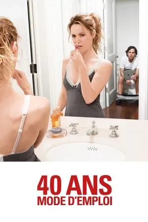 Affiche du film 40 ans : mode d'emploi