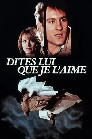 Affiche du film Dites-lui que je l'aime