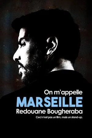 Affiche du film Redouane Bougheraba : On m'appelle Marseille