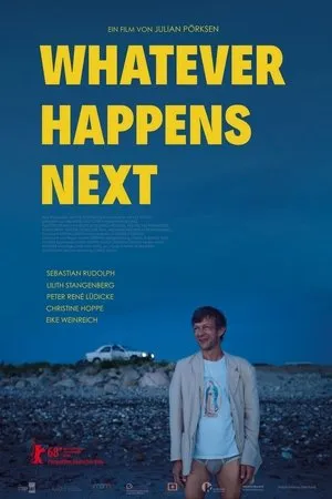 Affiche du film Whatever Happens Next