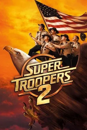 Affiche du film Super Troopers 2