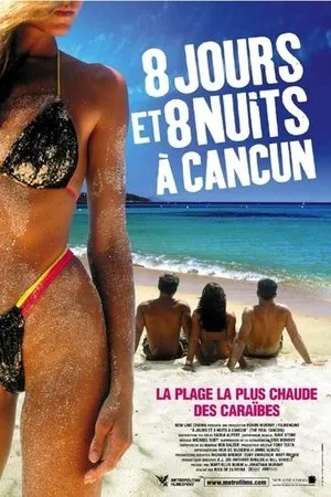 Affiche du film 8 jours et 8 nuits à Cancun