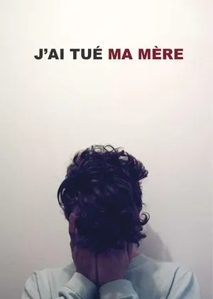 Affiche du film J'ai tué ma mère