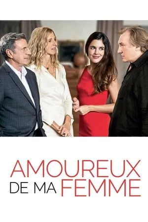 Affiche du film Amoureux de ma femme