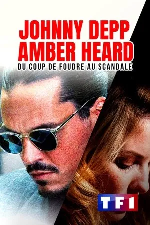 Affiche du film Johnny Depp contre Amber Heard : Du coup de foudre au scandale