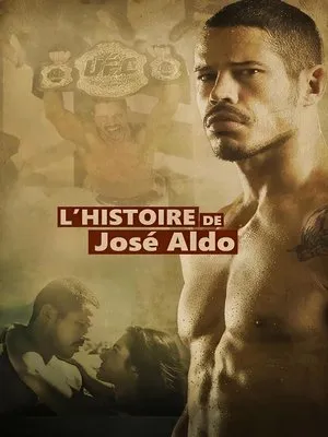 Affiche du film L'histoire de José Aldo