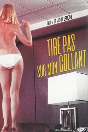 Affiche du film Tire pas sur mon collant
