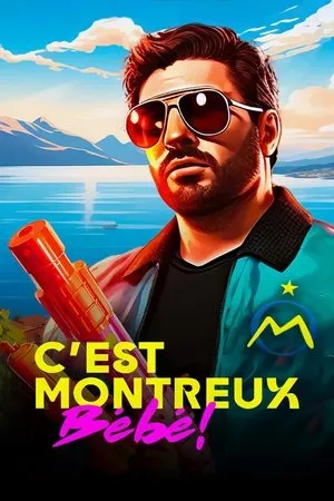 Affiche du film C'est Montreux bébé ! (De Pagnol à Jul)