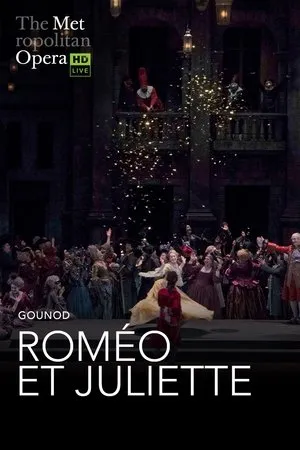 Affiche du film The Metropolitan Opera: Romeo et Juliette