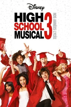Affiche du film High School Musical 3 : Nos années lycée