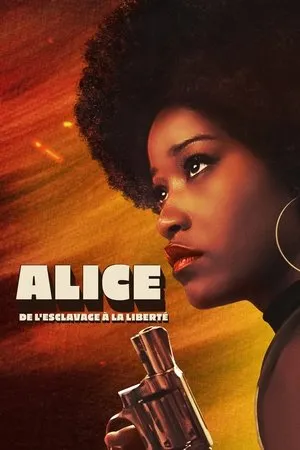 Affiche du film Alice : De l'esclavage à la liberté