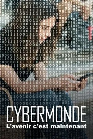 Affiche du film Cybermonde : L'avenir c'est maintenant
