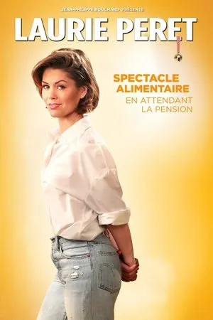 Affiche du film Laurie Peret - Spectacle alimentaire en attendant la pension