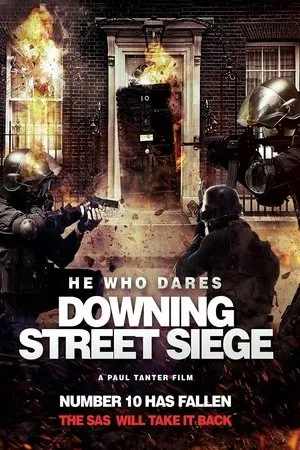 Affiche du film He Who Dares: Downing Street Siege