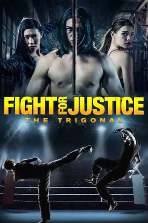Affiche du film The Trigonal: Fight for Justice