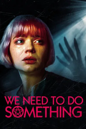Affiche du film We Need to Do Something