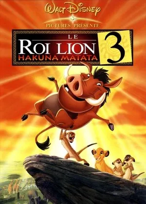 Affiche du film Le Roi lion 3 : Hakuna matata
