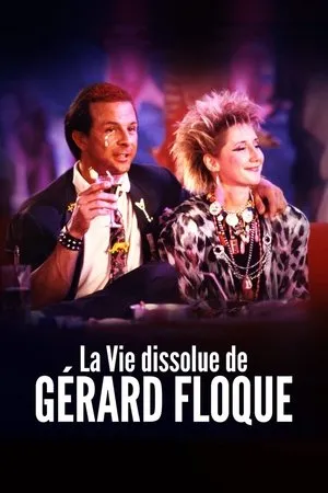 Affiche du film La Vie dissolue de Gérard Floque