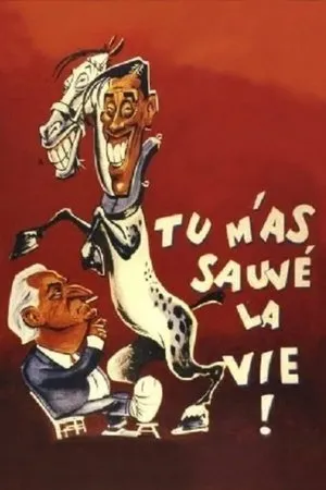 Affiche du film Tu m'as sauvé la vie