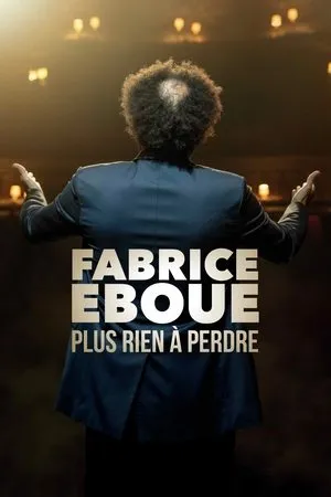 Affiche du film Fabrice Éboué - Plus rien à perdre