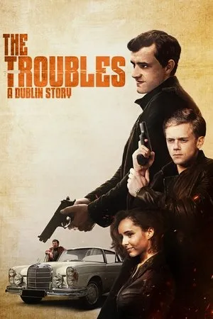 Affiche du film The Troubles: A Dublin Story