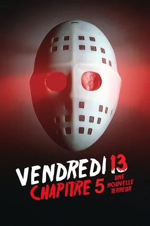 Affiche du film Vendredi 13, chapitre 5 : Une nouvelle terreur