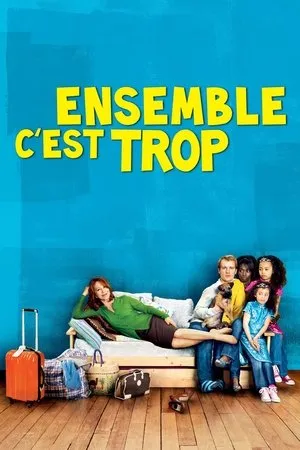 Affiche du film Ensemble, c'est trop