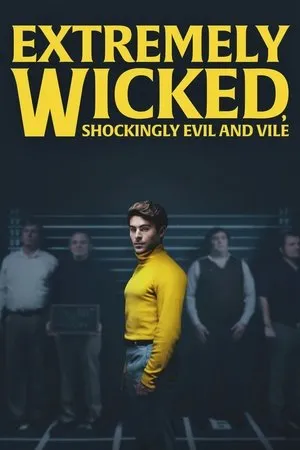 Affiche du film Extremely Wicked, Shockingly Evil and Vile