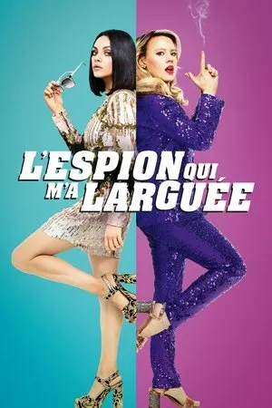 Affiche du film L'Espion qui m'a larguée
