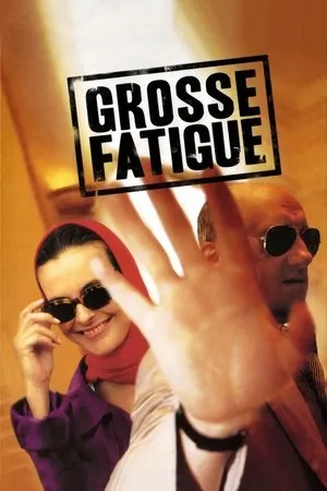 Affiche du film Grosse fatigue