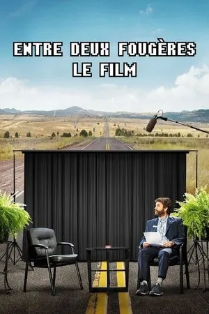 Affiche du film Entre deux fougères : Le Film