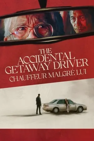 Affiche du film The Accidental Getaway Driver